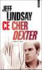 [Dexter 01] • Dexter - Tome 1 - Ce Cher Dexter